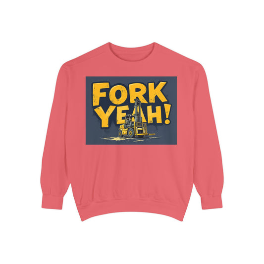 Fork Yeah Sweatshirt - Fun Design for Forklift Drivers