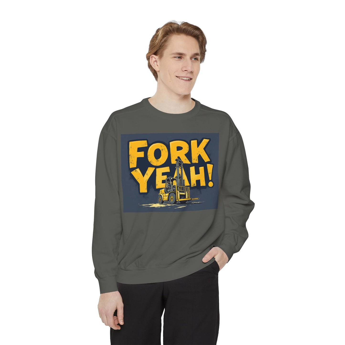 Fork Yeah Sweatshirt - Fun Design for Forklift Drivers