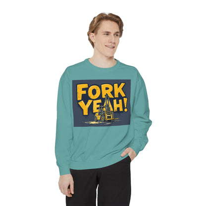 Fork Yeah Sweatshirt - Fun Design for Forklift Drivers